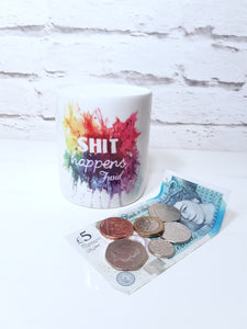 Shit happens fund money box