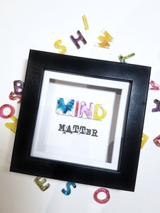 Mind over matter, positive resin word art frame