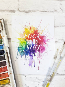 Fuck this shit typography art print