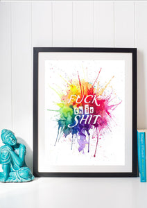 Fuck this shit typography art print